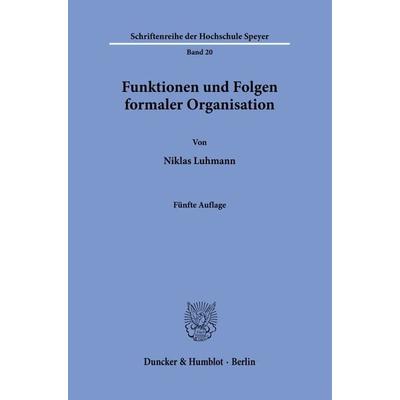Funktionen und Folgen formaler Organisation., Taschenbuch von Niklas Luhmann, Duncker & Humblot, 978-3-428-08341-1