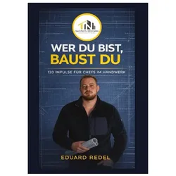 Wer Du Bist, Baust Du., Ratgeber von Eduard Redel