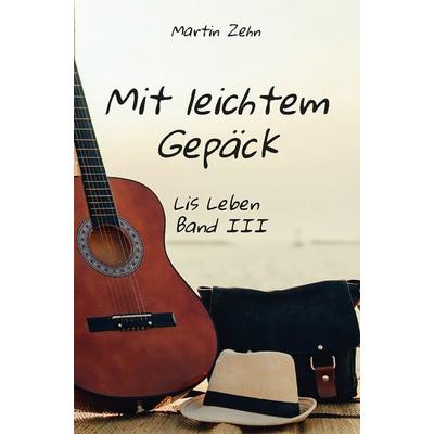 Mit leichtem Gepäck, Taschenbuch von Martin Zehn, Rediroma-Verlag, 978-3-9888505-5-3