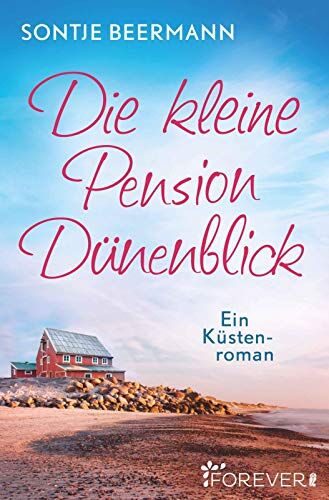 Sontje Beermann - Die kleine Pension Dünenblick: Ein Küstenroman - Preis vom 09.10.2026 07:28:09 h