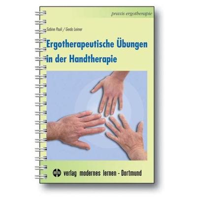 Ergotherapeutische Übungen in der Handtherapie, Taschenbuch von Sabine Pauli,Gerda Leimer, Modernes lernen, 978-3-8080-0879-9