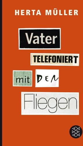 Herta Müller - Vater telefoniert mit den Fliegen - Preis vom 04.10.2026 03:51:26 h