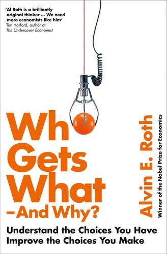 Alvin Roth - Who Gets What - And Why: The Hidden World of Matchmaking and Market Design - Preis vom 16.10.2026 11:41:07 h
