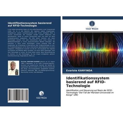 Identifikationssystem basierend auf RFID-Technologie, Taschenbuch von Evariste Kanyinda, Verlag Unser Wissen, 978-620-3-26968-0