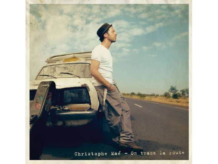 Christophe Mae - On Trace La Route (Nouveau)