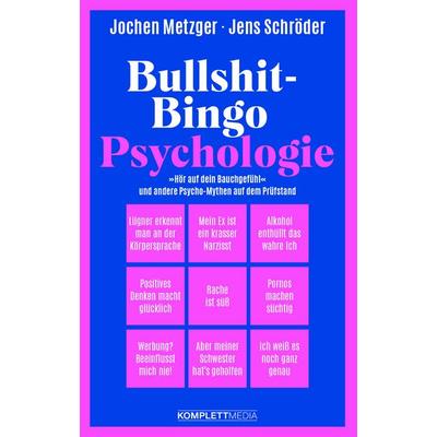 Bullshit-Bingo Psychologie, Taschenbuch von Jochen Metzger,Jens Schröder, Scholo Verlag der Komplett-Media GmbH, 978-3-8312-0652-0