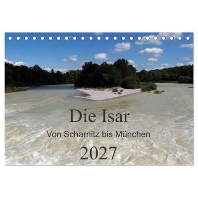Die Isar - Von Scharnitz bis München (Tischkalender 2027 DIN A5 quer), CALVENDO Monatskalender