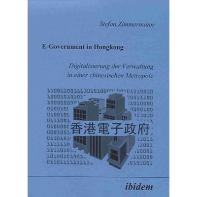 E-Government in Hongkong, Taschenbuch von Stefan Zimmermann, Ibidem, 978-3-89821-338-7