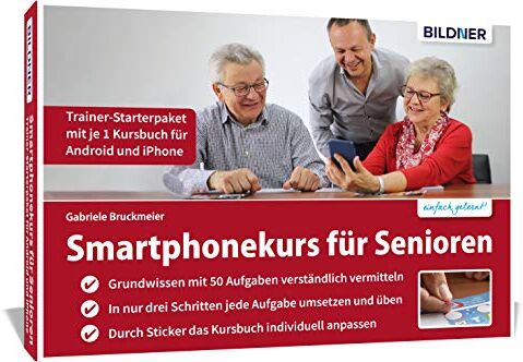 Gabriele Bruckmeier - Smartphonekurs für Senioren - Trainer-Starterpaket für Android und iOS - Preis vom 09.10.2026 07:28:09 h