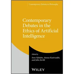Contemporary Debates in the Ethics of Artificial Intelligence, Sachbücher von Sven Nyholm, John Zerilli, Atoosa Kasirzadeh