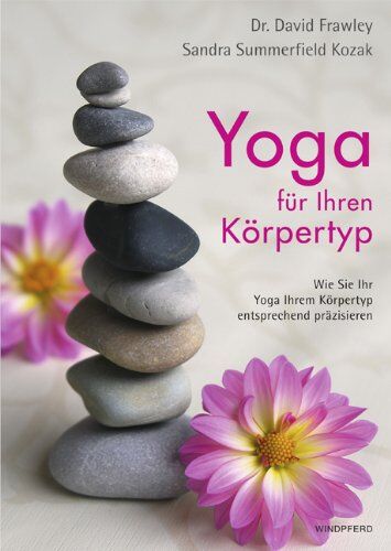 David Frawley - Yoga für Ihren Körpertyp: Wie Sie Ihr Yoga Ihrem Körpertyp entsprechend präzisieren - Preis vom 13.10.2026 11:25:28 h