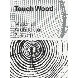 Touch Wood, Fachbücher von Hubertus Adam, Seng Kuan