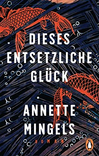 Annette Mingels - Dieses entsetzliche Glück: Roman - Preis vom 10.10.2026 11:48:34 h