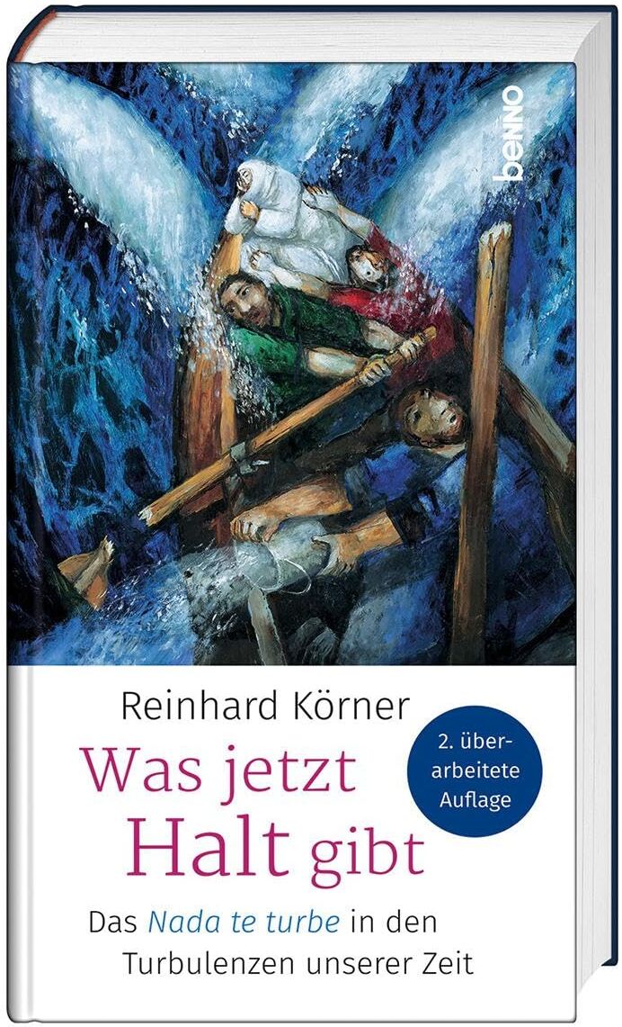 Reinhard Körner - Was jetzt Halt gibt: Das Nada te turbe in den Turbulenzen unserer Zeit - Preis vom 30.09.2026 22:30:23 h