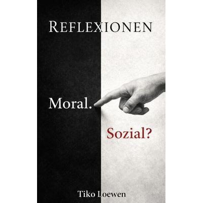Reflexionen, Taschenbuch von Tiko Loewen, BoD – Books on Demand, 978-3-695-73412-2