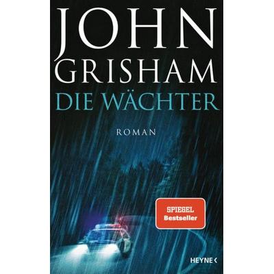 Die Wächter, Gebundene Ausgabe von John Grisham, Heyne