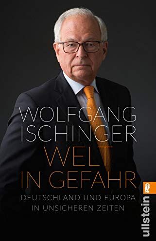 Ischinger, Prof. Wolfgang - Welt in Gefahr: Deutschland und Europa in unsicheren Zeiten - Preis vom 13.10.2026 19:28:25 h