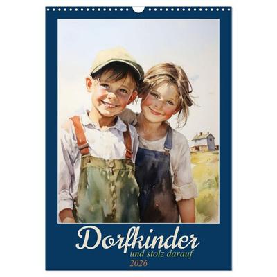 Dorfkinder und stolz darauf (Wandkalender 2026 DIN A3 hoch), CALVENDO Monatskalender