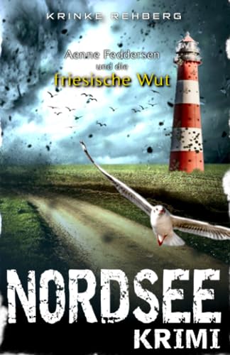 Krinke Rehberg - NORDSEE-KRIMI - Aenne Feddersen und die friesische Wut: Küstenkrimi - Preis vom 09.10.2026 07:28:09 h