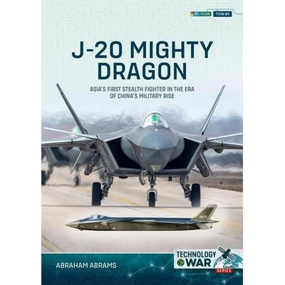 J-20 Mighty Dragon, Taschenbuch von Abraham Abrams, Helion & Company, 978-1-80451-560-0