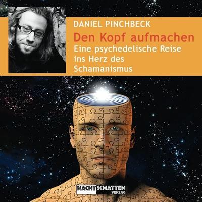 Den Kopf aufmachen - Daniel Pinchbeck, Audio, 4056198053294