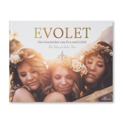 EVOLET - Die Geschichte von Eva und Lilith, Gebundene Ausgabe von MagicFlowArt-Elisa Allgaier Elisa Allgaier, Nova MD, 978-3-9894259-1-0
