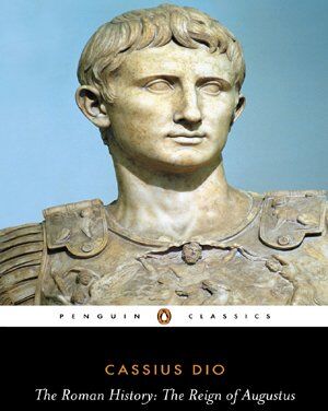 Cassius Dio - The Roman History: The Reign of Augustus (Penguin Classics) - Preis vom 09.10.2026 07:28:09 h