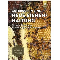 Aufbruch in eine neue Bienenhaltung, Ratgeber von Manfred Schmitz