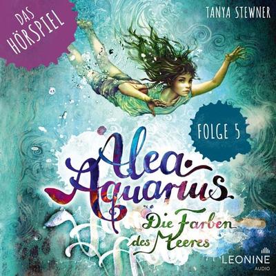 Alea Aquarius - Das Hörspiel. Folge 5: Die geheime Unterwasser-Kuppel - Tanya Stewner, Audio, 4061229419024