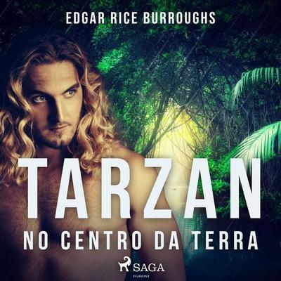 Tarzan no centro da terra - Edgar Rice Burroughs, Audio, 9788726949995