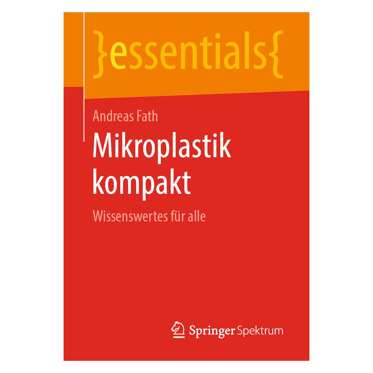 Springer Mikroplastik kompakt (Deutsch, Softcover, Andreas Fath) (42348160)
