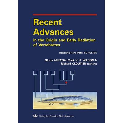 Recent Advances in the Origin and Early Radiation of Vertebrates, Taschenbuch von Mark V. H. Wilson Arratia Gloria,Richard Cloutier, Pfeil, F,