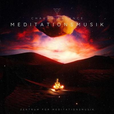 CHAKRA BALANCE: Meditationsmusik - Zentrum für Meditationsmusik, Audio, 4066338965516