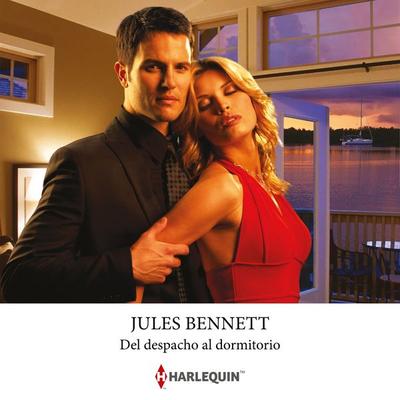 Del despacho al dormitorio - Jules Bennett, Audio, 9788410747982