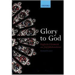 Glory to God Englische Chormusik aus 5 Jahrhunderten (dt/en, Spiralbindung), Fachbücher