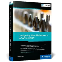 Configuring Plant Maintenance in SAP S/4HANA, Fachbücher von Karl Liebstückel