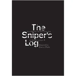 The Sniper/'s Log, Fachbücher von Alejandro Zaera-Polo