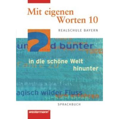 Mit eigenen Worten - Sprachbuch für bayerische Realschulen Ausgabe 2001, Gebundene Ausgabe von Martin Bannert,Natalie Christ,Karola Kaindl,Christoph