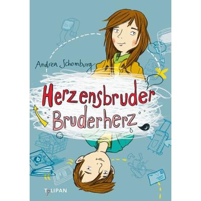 Herzensbruder, Bruderherz, Gebundene Ausgabe von Andrea Schomburg, Tulipan