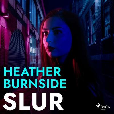 Slur - Heather Burnside, Audio, 9788728287743