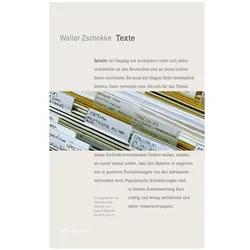 Walter Zschokke. Texte, Fachbücher von Walter Zschokke, Otto Kapfinger, Toni Häfliger