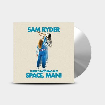 There's Nothing But Space,Man! - Sam Ryder, CD