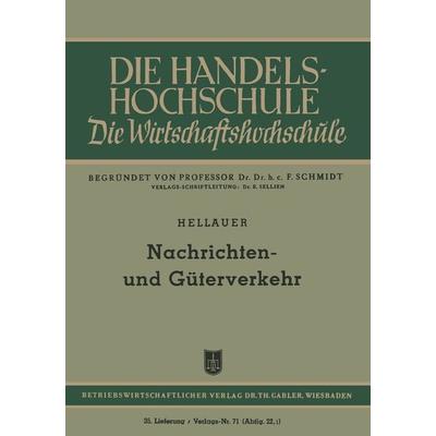 Nachrichten- und Güterverkehr, Taschenbuch von Josef Hellauer, Betriebswirtschaftlicher Verlag Gabler, 978-3-663-03162-8
