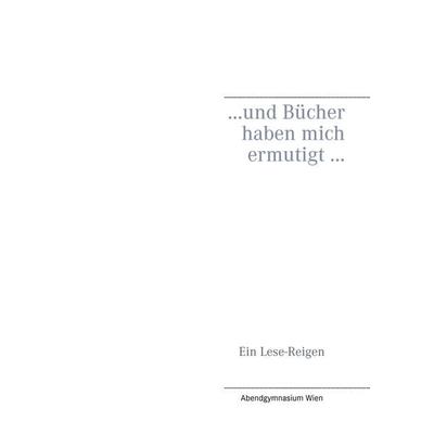 ... und Bücher haben mich ermutigt ..., Taschenbuch von , BoD – Books on Demand, 978-3-7347-9720-0