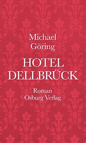 Michael Goring - Hotel Dellbrück: Roman - Preis vom 11.10.2026 15:43:13 h