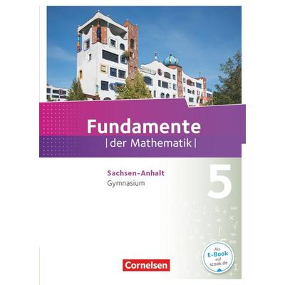 Fundamente der Mathematik - Sachsen-Anhalt ab 2015 - 5. Schuljahr, Gebundene Ausgabe von Andreas Pallack,Lothar Flade,Melanie Quante,Christian