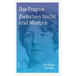 Zwischen Nacht und Morgen, Belletristik von Ilse Frapan