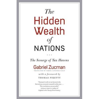 The Hidden Wealth of Nations - The Scourge of Tax Havens, Taschenbuch von Gabriel Zucman, University of Chicago Press, 978-0-226-42264-0