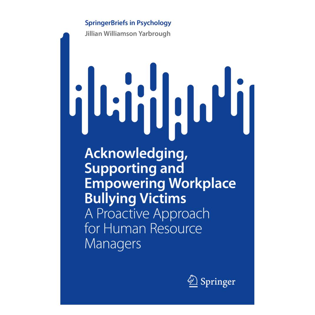 Springer Acknowledging, Supporting and Empowering Workplace Bullying Victims (Englisch, Softcover, Jillian Williamson Yarbrough) (56977423)