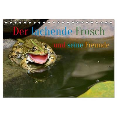 Der lachende Frosch und seine Freunde (Tischkalender 2026 DIN A5 quer), CALVENDO Monatskalender